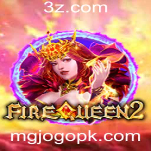 FireQueen2: Descubra o Novo Mundo de Aventuras com MGJOGO